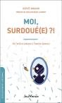 Moi, Surdoué(E) ?! De L'Enfant Précoce À L'Adulte Épanoui - Preview