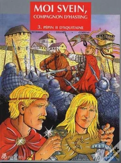 Capa do artigo Moi Svein, Compagnon D'Hasting Tome 3 ; Pépin Ii D'Aquitaine