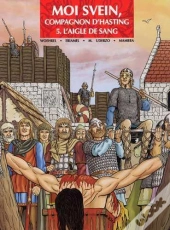 Moi Svein, Compagnon D'Hasting Tome 5 ; L'Aigle De Sang