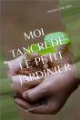 Moi, Tancrède, Le Petit Jardinier - Preview