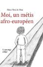 Moi, Un Métis Afro-Européen ; Ce Passage Obligé - Preview