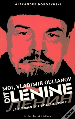 Capa do artigo Moi, Vladimir Oulianov Dit Lenine ; Le Roman Du Bolchevisme