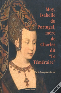 Capa do artigo Moi, Ysabelle Du Portugal, Mere De Charles Dit Le Temeraire