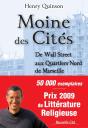 Moine Des Cités ; De Wall Street Aux Quartiers-Nord De Marseille - Preview