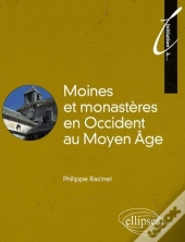 Moines Et Monastères Au Moyen Âge