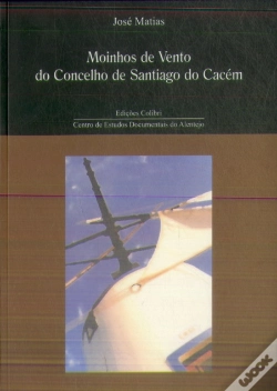 Capa do artigo Moinhos de Vento do Conselho de Santiago do Cacém