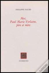 Moi,Paul Marie Verlaine, Pere Et Mere