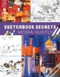 Moira Huntly'S Sketchbook Secrets