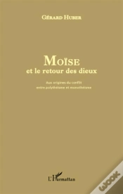 Capa do artigo Moïse Et Le Retour Des Dieux ; Aux Origines Du Conflit Entre Polythéisme Et Monothéisme