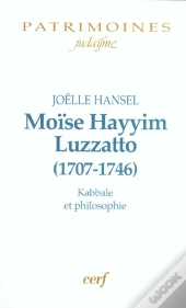 Moise Hayyim-Luzzatto, 1707-1746 ; Kabbale Et Philosophie