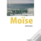 Capa do artigo Moïse ; Les Combats De La Liberté