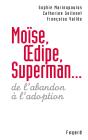 Moïse, Oedipe, Superman ; De L'Abandon A L'Adoption - Preview