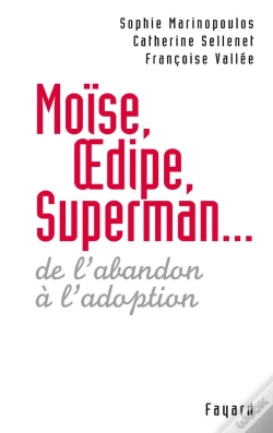 Capa do artigo Moïse, Oedipe, Superman ; De L'Abandon A L'Adoption