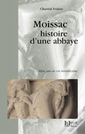 Moissac, Histoire D'Une Abbaye