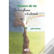 Capa do artigo Moisson De Vie ; De La Souffrance A La Plénitude