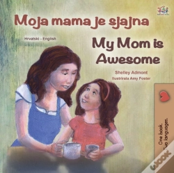 Capa do artigo Moja Mama Je Sjajna My Mom Is Awesome