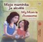 Moje Maminka Je Skvela My Mom Is Awesome - Preview
