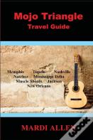 Mojo Triangle Travel Guide