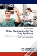 Molar Distalization By The Frog Appliance