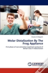 Molar Distalization By The Frog Appliance
