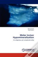 Molar Incisor Hypomineralization
