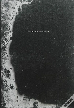 Capa do artigo Mold Is Beautiful