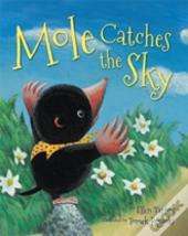 Mole Catches The Sky