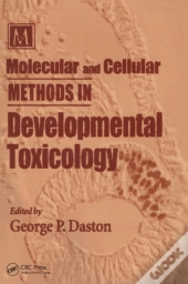 Molecular And Cellular Methods In Developmental Toxicology