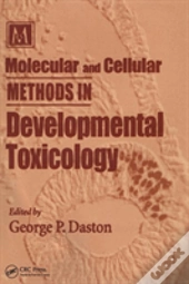 Molecular And Cellular Methods In Developmental Toxicology