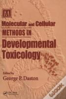 Molecular And Cellular Methods In Developmental Toxicology