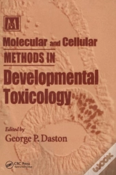 Molecular And Cellular Methods In Developmental Toxicology