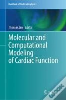 Molecular And Computational Modeling Of Cardiac Function