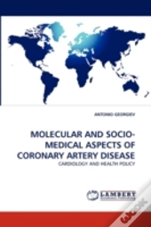 Molecular And Socio-Medical Aspects Of Coronary Artery Disease