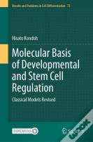 Molecular Basis Of Developmental And Stem Cell Regulation