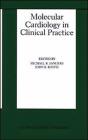 Molecular Cardiology In Clinical Practice - Preview