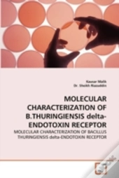 Molecular Characterization Of B.Thuringiensis Delta-Endotoxin Receptor