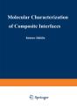 Molecular Characterization Of Composite Interfaces - Preview