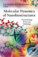 Molecular Dynamics Of Nanobiostructures