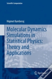 Molecular Dynamics Simulations In Statistical Physics: Theory And Applications