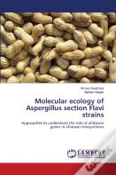 Molecular Ecology Of Aspergillus Section Flavi Strains