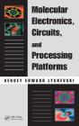 Molecular Electronics, Circuits, And Processing Platforms - Preview