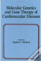 Molecular Genetics & Gene Therapy Of Cardiovascular Diseases