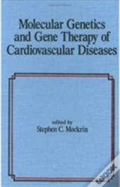 Molecular Genetics & Gene Therapy Of Cardiovascular Diseases