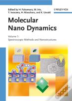 Molecular Nano Dynamics, 2 Volume Set