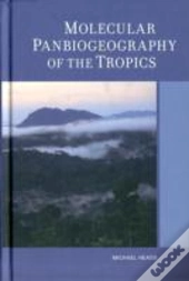 Molecular Panbiogeography Of The Tropics
