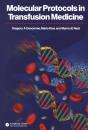 Molecular Protocols In Transfusion Medicine - Preview