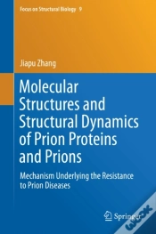 Capa do artigo Molecular Structures And Structural Dynamics Of Prion Proteins And Prions