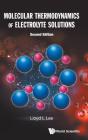 Molecular Thermodynamics Of Electrolyte Solutions - Preview