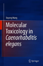 Molecular Toxicology In Caenorhabditis Elegans - Preview