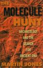 Molecule Hunt: Archaeology And The Search For Ancient Dna - Preview